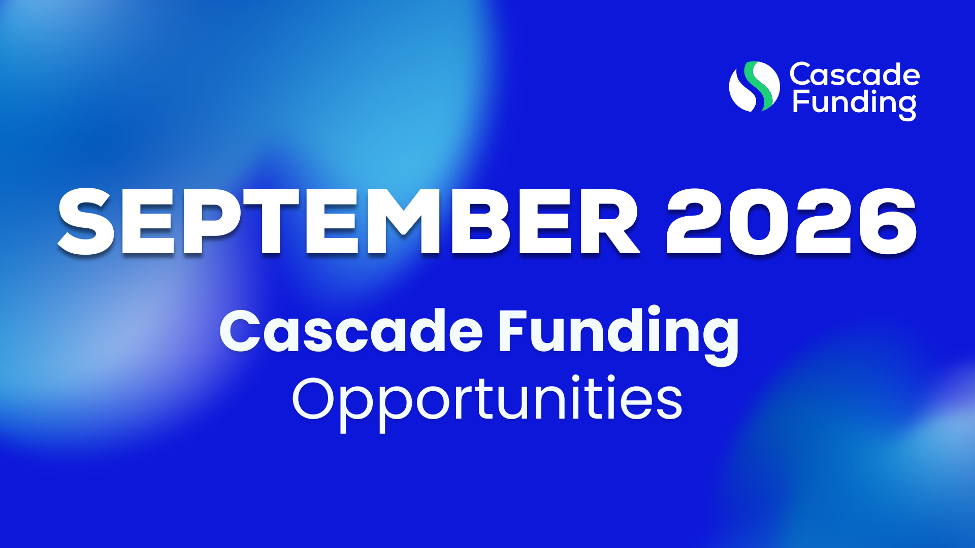 Cascade Funding Opportunities – September 2026